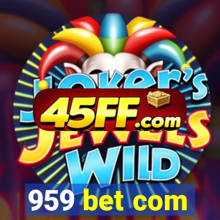 959 bet com
